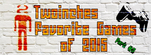 Twoinches games 2015 part 2